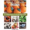 Spun Cotton Crafts (Valerie Lloyd)(Brožovaná)