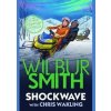 Shockwave : A Jack Courtney Adventure - Wilbur Smith, Piccadilly Press
