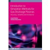 Introduction to Simulation Methods for Gas Discharge Plasmas: Accuracy, reliability and limitations (Rafatov Ismail)