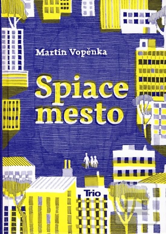 Spiace mesto - Martin Vopěnka