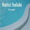 Psí vojáci - Hořící holubi / Vinyl [LP]