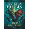 Dcera hlubin - Rick Riordan