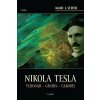 Nikola Tesla Vizionář - Génius - Čaroděj - Marc J. Seifer