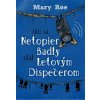 Ako sa netopier Badly stal letovým dispečerom (Mary Roe)