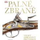 Palné zbraně - obrazové dějiny