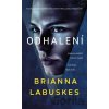 Odhalení - Brianna Labuskes