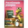 PRECVIČOVANIE PRAVOPISU PRE 4. ROČNÍK
