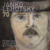Lehotský Janko - 70 Pýtam sa? Novo dur & Staro mol [CD]
