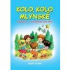 Kolo, kolo mlynské - Adolf Dudek