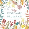 Moje prvé sväté prijímanie / FL - Elena Veronesiová
