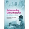 Understanding Clinical Research (Kathryn Biddle,Anna Blundell,Nidhi Sofat)(Brožovaná)
