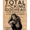 Total f*cking godhead. La biografia di Chris Cornell