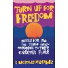 Turn Up for Freedom: Notes for All the Tough Girls* Awakening to Their Collective Power (Morales-Williams E.)