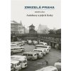 Zmizelá Praha-Autobusy a jejich linky - Zdeněk Liška