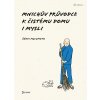 Mnichův průvodce k čistému domu i mysli (Macumoto Šókei)