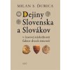 Dejiny Slovenska a Slovákov 6. vydanie - Milan S. Ďurica