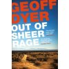 Out of Sheer Rage (Geoff Dyer)(Brožovaná)