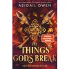 The Things Gods Break - Schattenverführt