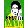 Bhutto Dynasty: The Struggle for Power in Pakistan - autor neuvedený