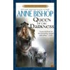 Queen of the Darkness (Anne Bishop)(Brožovaná)