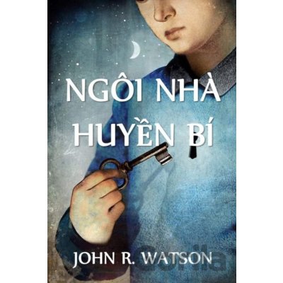 Bí Ẩn Ngôi Nhà - John R. Watson