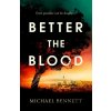 Better the Blood - Michael Bennett