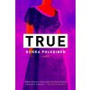 True (Riikka Pulkkinen)(Brožovaná)