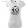 Dámske tričko Limitovaná Edícia 40 (Darček k 40 narodeninám)