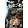 Trap Me!: Finally, a Happy Gay Furry Adventure (Chris Elkin,Cooper Elkin)(Brožovaná)