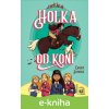 E-kniha Holka od koní - Carrie Seim