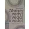 Obrazy vedy - veda o vede - Vojtech Filkorn