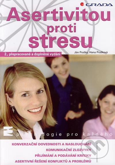 Asertivitou proti stresu - Ján Praško, Hana Prašková