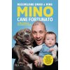 Mino cane fortunato. La mia famiglia raccontata da me (Massimiliano Simari)(Brožovaná)
