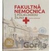 Fakultná nemocnica s poliklinikou Žilina - Peter Štanský, Juraj Váňa