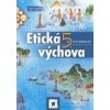 Etická výchova 5 - Pracovný zošit - Tatiana Piovarčiová, Darina Gogolová