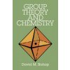 Group Theory and Chemistry (David M Bishop)(Brožovaná)