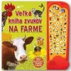 Veľká kniha zvukov na farme - autor neuvedený