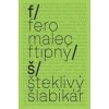 Šteklivý šlabikár - Fero Malec Ftipný