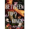 Between Two Kings (Lindsay Straube)(Brožovaná)