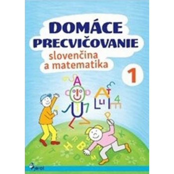 Domáce precvičovanie slovenčina a matematika 1