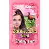 Zaříkávačka koní Velký sen - Gina Mayerová, Florentine Prechtelová