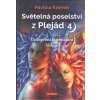Světelná poselství z Plejád 4 - Pavlína Klemm