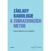 Základy radiologie a zobrazovacích metod - Hana Malíková - online doručenie