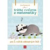 Krátke cvičenia z matematiky pre 1. ročník ZŠ - Dienerová Eva