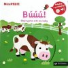 MiniPEDIE Búúú Objevujeme svět se zvuky - Nathalie Choux