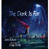 The Dark Is for (Cindy Derby)(Pevná)