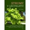Stromy v léčitelství - Jiří Trefný