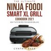 Ultimate Ninja Foodi Smart XL Grill Cookbook 2021