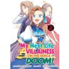 My Next Life as a Villainess Side Story: On the Verge of Doom! (Manga) Vol. 2