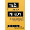 Teď, nebo nikdy